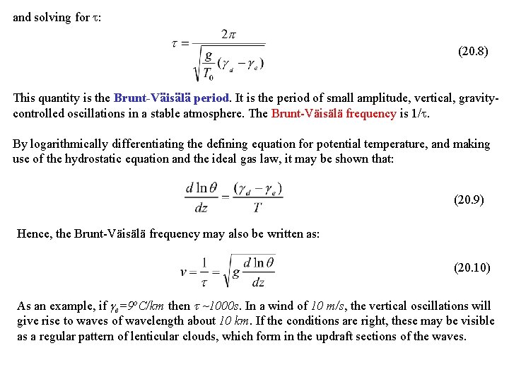 and solving for : (20. 8) This quantity is the Brunt-Väisälä period. It is