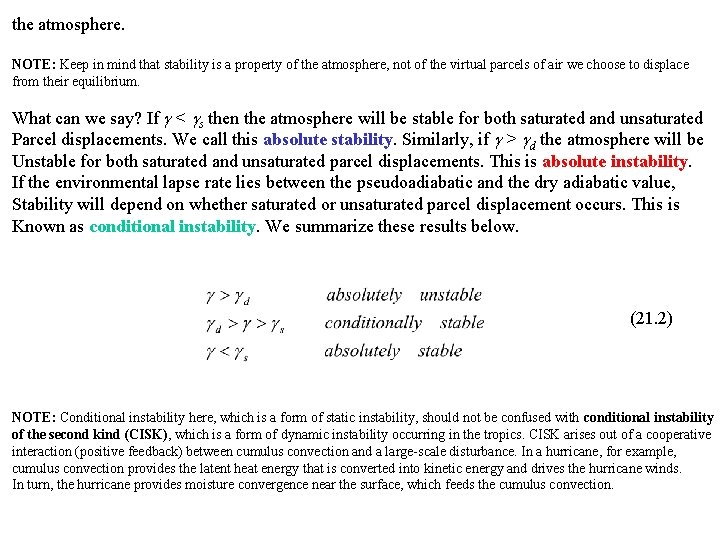 the atmosphere. NOTE: Keep in mind that stability is a property of the atmosphere,