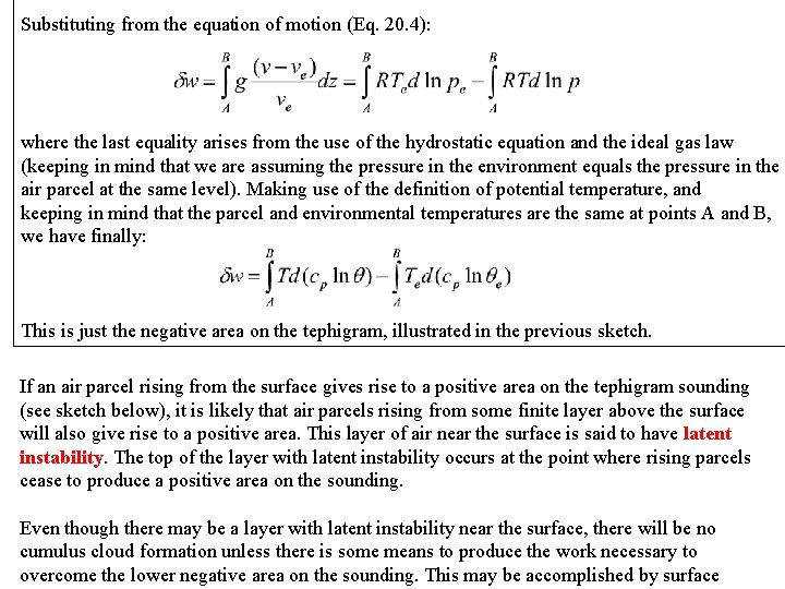 Substituting from the equation of motion (Eq. 20. 4): where the last equality arises Substituting from the equation of motion (Eq. 20. 4): where the last equality arises