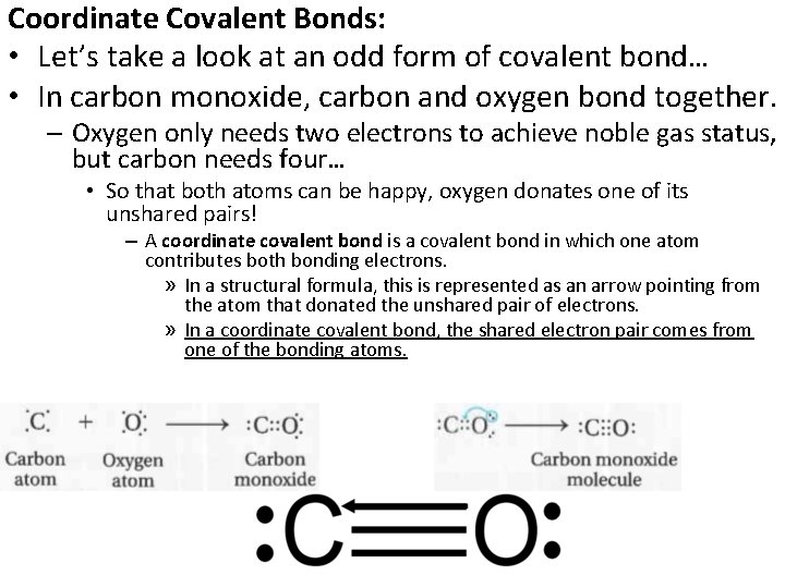 Coordinate Covalent Bonds: • Let’s take a look at an odd form of covalent