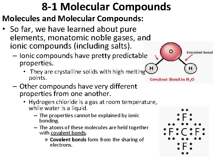 8 -1 Molecular Compounds Molecules and Molecular Compounds: • So far, we have learned