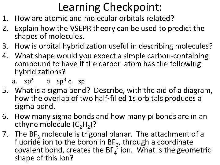 Learning Checkpoint: 1. How are atomic and molecular orbitals related? 2. Explain how the