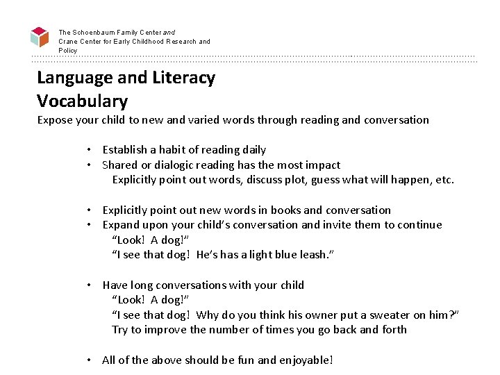 The Schoenbaum Family Center and Crane Center for Early Childhood Research and Policy Language