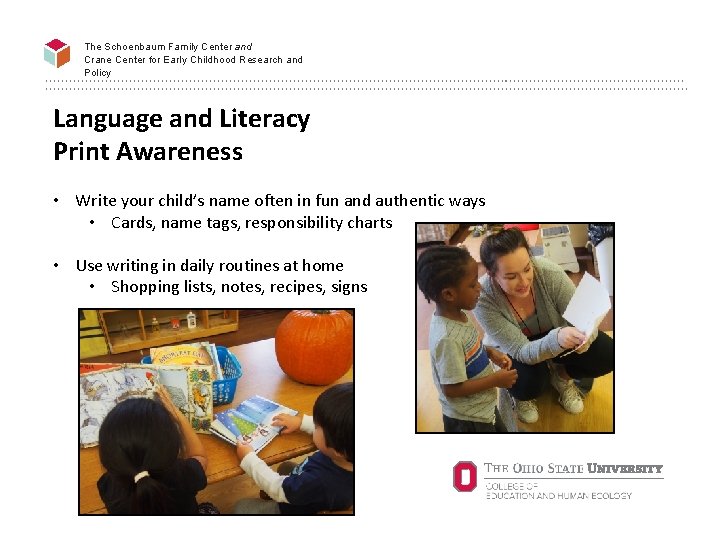 The Schoenbaum Family Center and Crane Center for Early Childhood Research and Policy Language