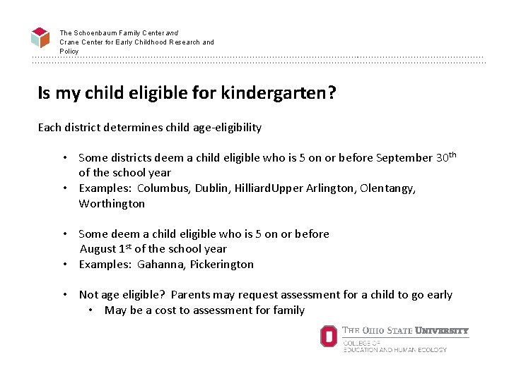 The Schoenbaum Family Center and Crane Center for Early Childhood Research and Policy Is