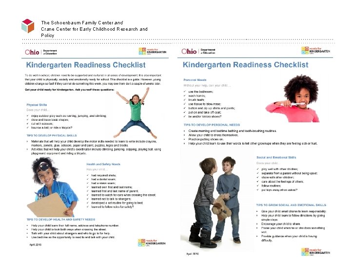 The Schoenbaum Family Center and Crane Center for Early Childhood Research and Policy 