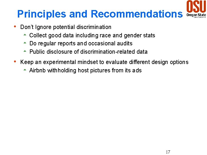 Principles and Recommendations h Don’t Ignore potential discrimination 5 Collect good data including race