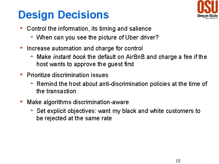 Design Decisions h Control the information, its timing and salience 5 When can you