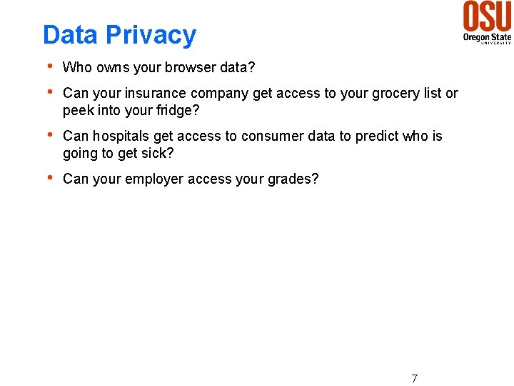 Data Privacy h Who owns your browser data? h Can your insurance company get