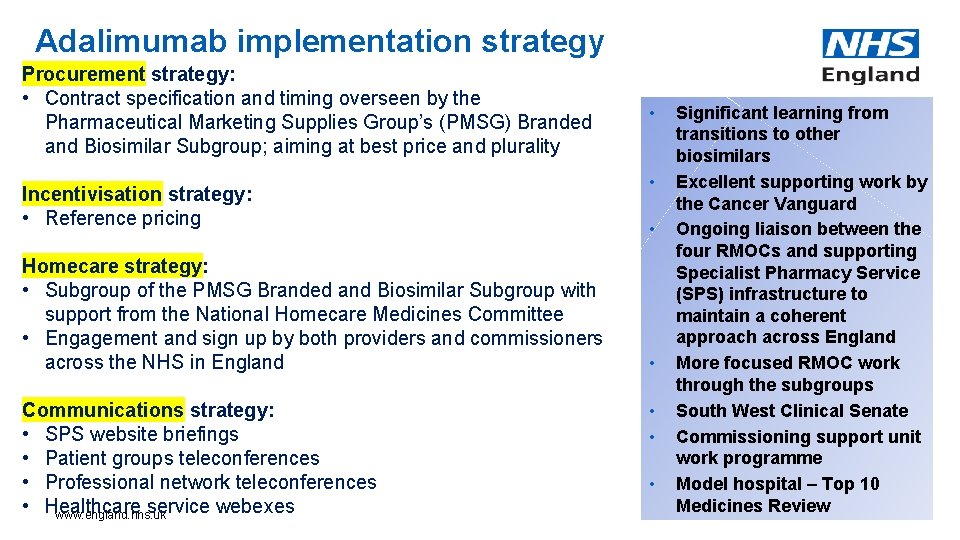 Adalimumab implementation strategy Procurement strategy: • Contract specification and timing overseen by the Pharmaceutical