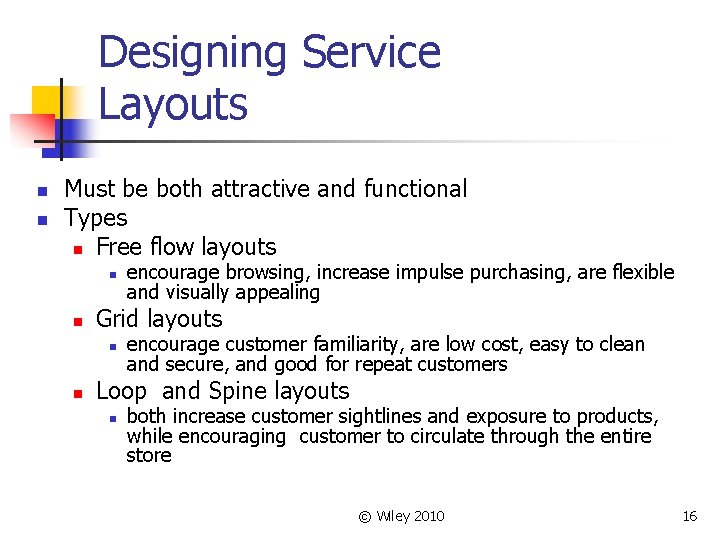 Designing Service Layouts n n Must be both attractive and functional Types n Free Designing Service Layouts n n Must be both attractive and functional Types n Free