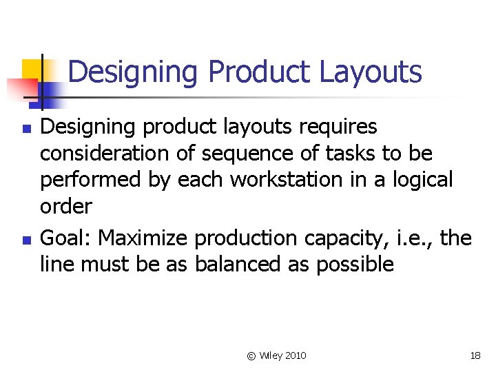 Designing Product Layouts n n Designing product layouts requires consideration of sequence of tasks Designing Product Layouts n n Designing product layouts requires consideration of sequence of tasks
