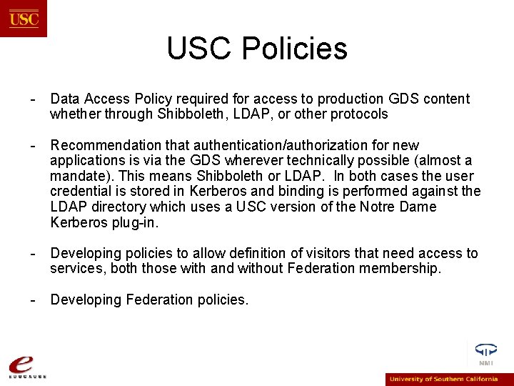 USC Policies - Data Access Policy required for access to production GDS content whether
