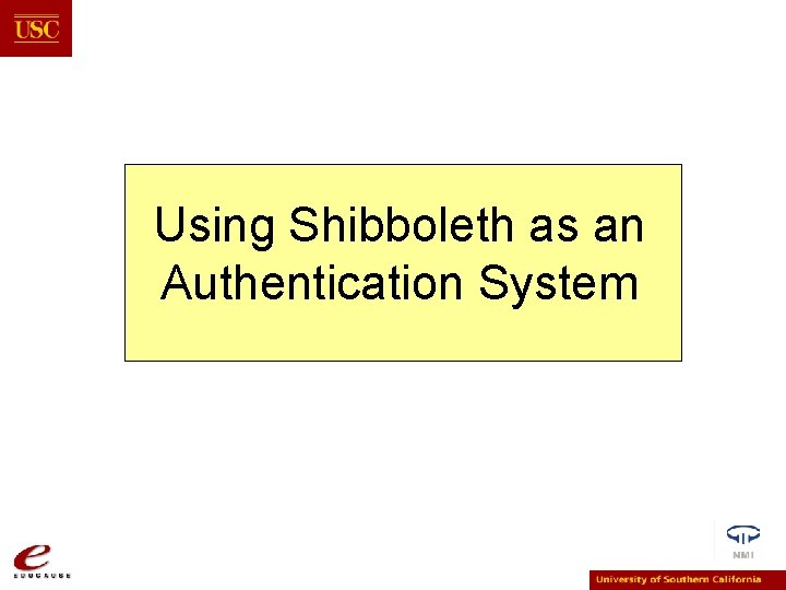 Using Shibboleth as an Authentication System 