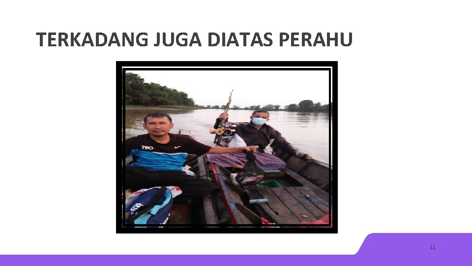 TERKADANG JUGA DIATAS PERAHU 11 