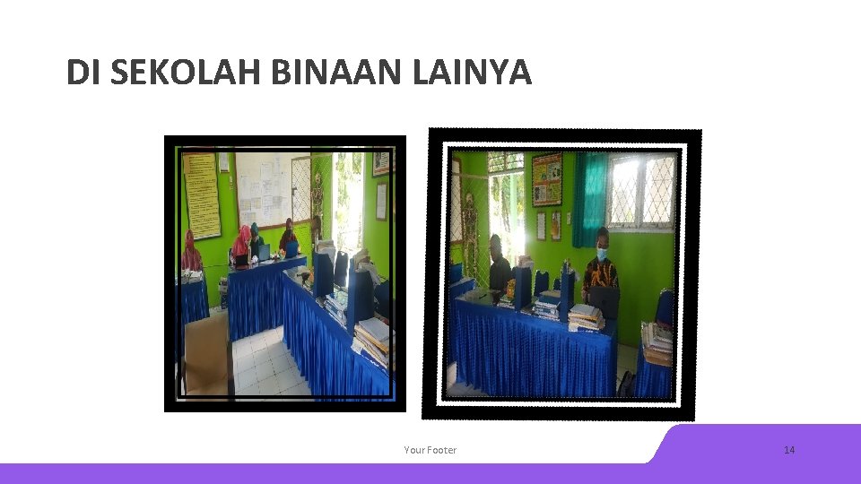 DI SEKOLAH BINAAN LAINYA Your Footer 14 