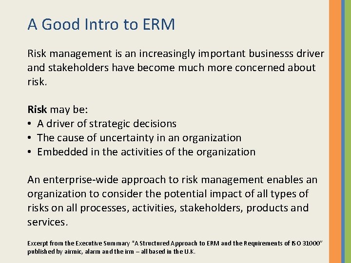 A Good Intro to ERM Risk management is an increasingly important businesss driver and
