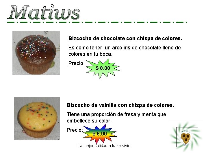 Bizcocho de chocolate con chispa de colores. Es como tener un arco iris de