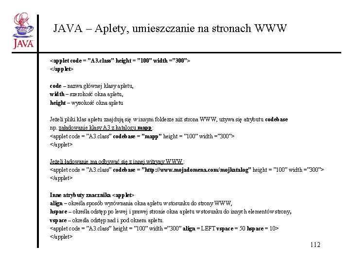 JAVA – Aplety, umieszczanie na stronach WWW <applet code = ”A 3. class” height