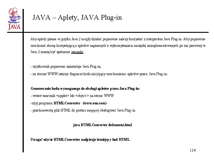 JAVA – Aplety, JAVA Plug-in Aby aplety pisane w języku Java 2 mogły działać