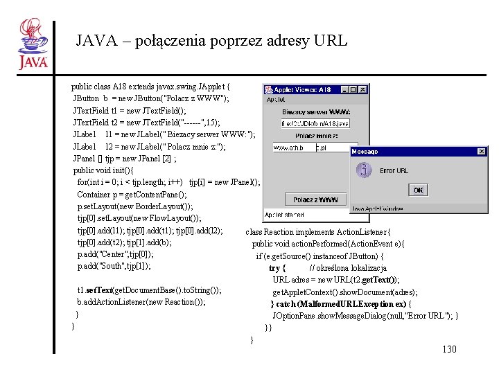 JAVA – połączenia poprzez adresy URL public class A 18 extends javax. swing. JApplet