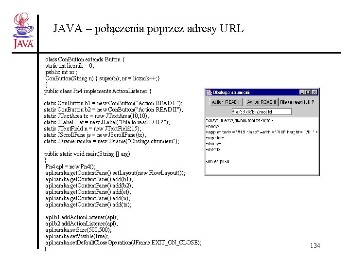 JAVA – połączenia poprzez adresy URL class Con. Button extends Button { static int