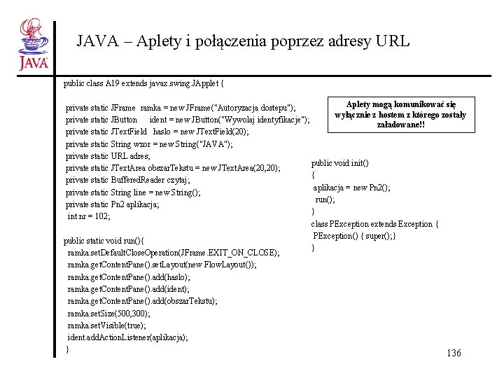 JAVA – Aplety i połączenia poprzez adresy URL public class A 19 extends javax.