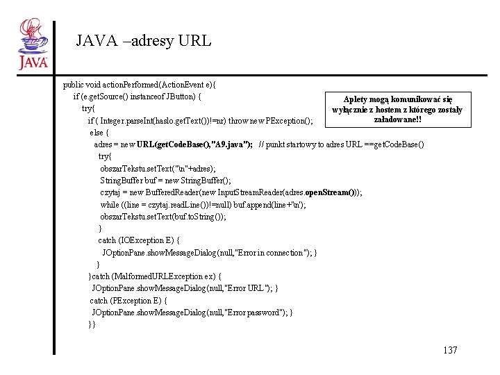 JAVA –adresy URL public void action. Performed(Action. Event e){ if (e. get. Source() instanceof