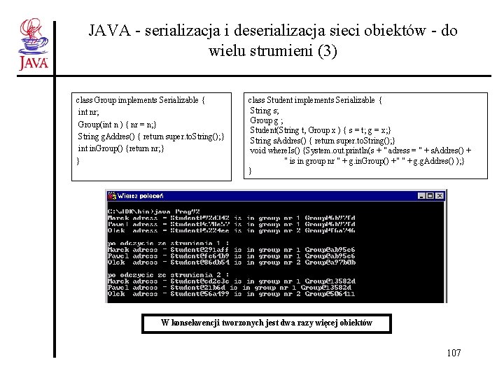 JAVA - serializacja i deserializacja sieci obiektów - do wielu strumieni (3) class Group