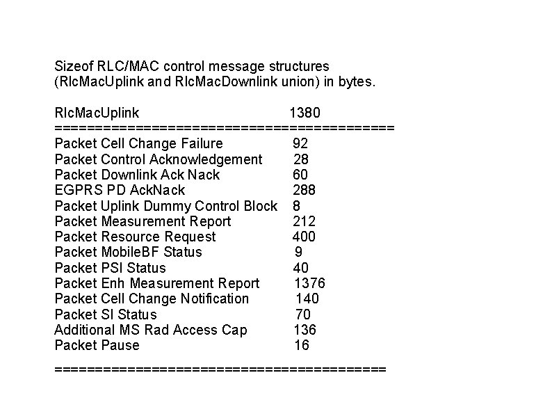 Sizeof RLC/MAC control message structures (Rlc. Mac. Uplink and Rlc. Mac. Downlink union) in