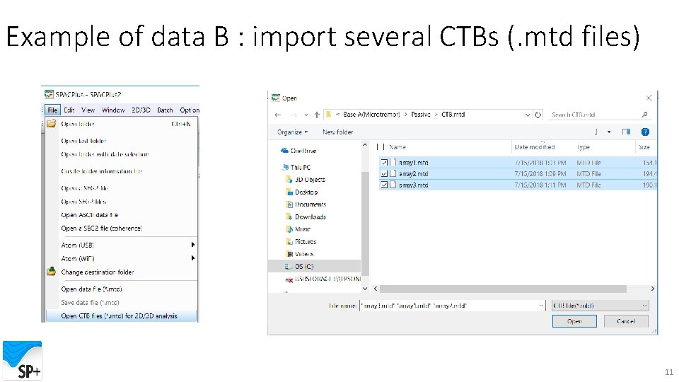 Example of data B : import several CTBs (. mtd files) 11 