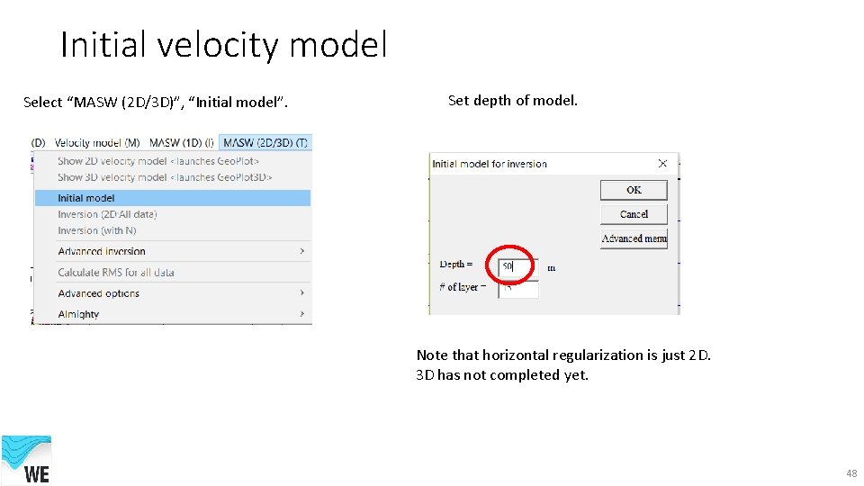 Initial velocity model Select “MASW (2 D/3 D)”, “Initial model”. Set depth of model.
