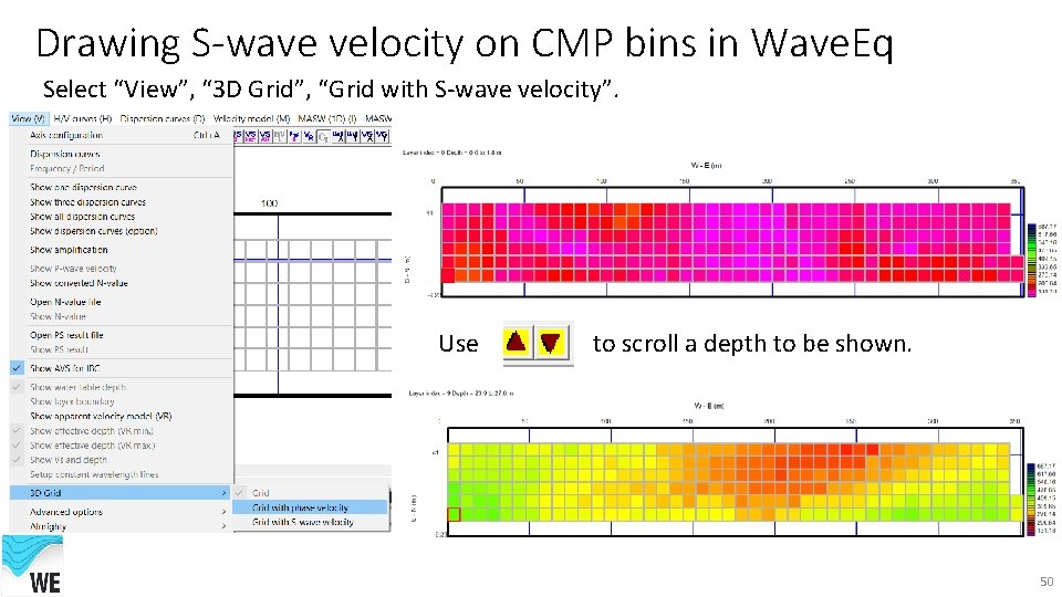 Drawing S-wave velocity on CMP bins in Wave. Eq Select “View”, “ 3 D