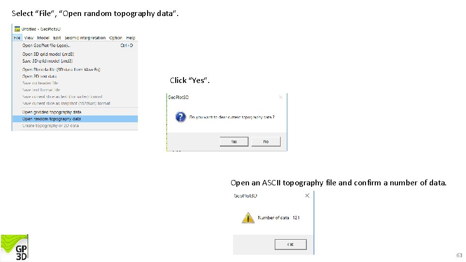 Select “File”, “Open random topography data”. Click “Yes”. Open an ASCII topography file and