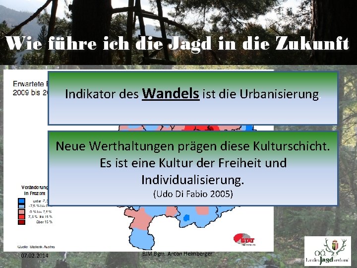 Indikator des Wandels ist die Urbanisierung. Neue Werthaltungen prägen diese Kulturschicht. Es ist eine