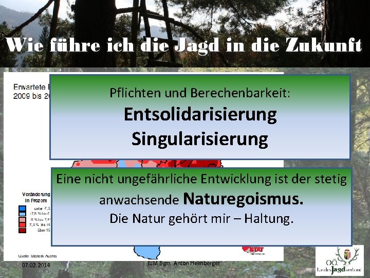 Pflichten und Berechenbarkeit: Entsolidarisierung Singularisierung Eine nicht ungefährliche Entwicklung ist der stetig anwachsende Naturegoismus.