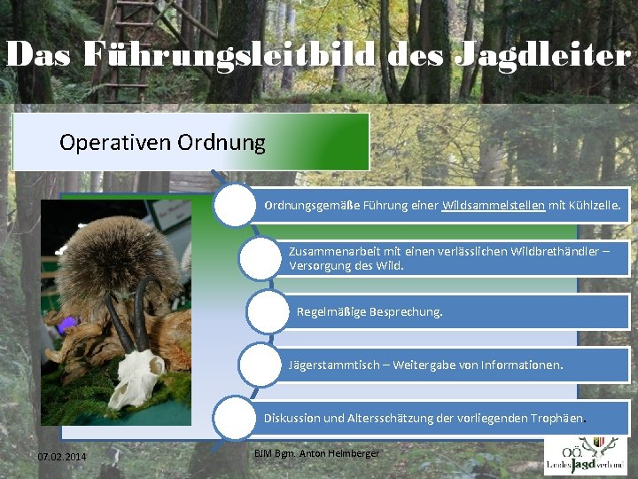 Operativen Ordnungsgemäße Führung einer Wildsammelstellen mit Kühlzelle. Zusammenarbeit mit einen verlässlichen Wildbrethändler – Versorgung