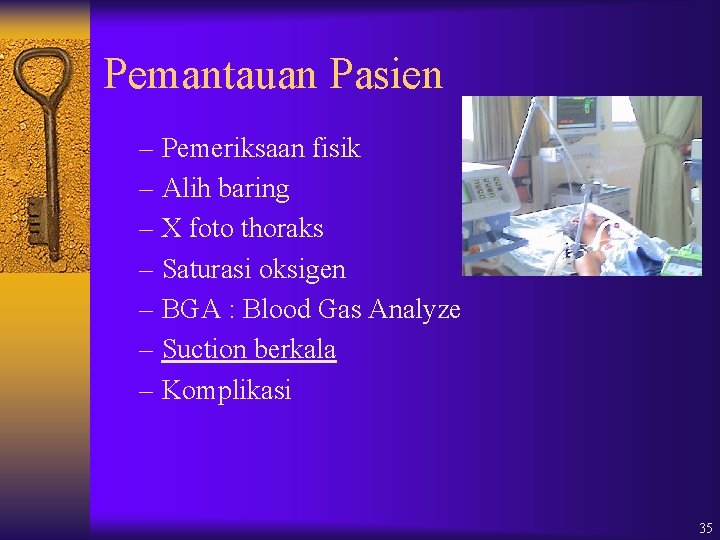 Pemantauan Pasien – Pemeriksaan fisik – Alih baring – X foto thoraks – Saturasi
