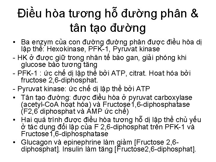 Điều hòa tương hỗ đường phân & tân tạo đường • Ba enzym của