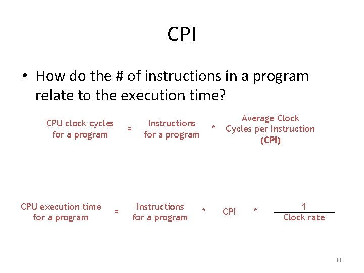 CPI • How do the # of instructions in a program relate to the