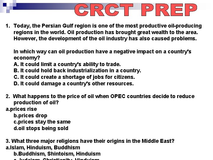 1. Today, the Persian Gulf region is one of the most productive oil-producing regions