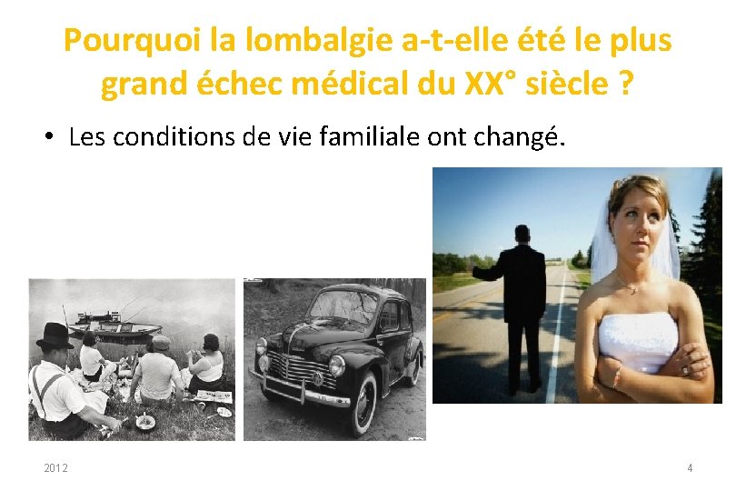 Pourquoi la lombalgie a-t-elle été le plus grand échec médical du XX° siècle ?