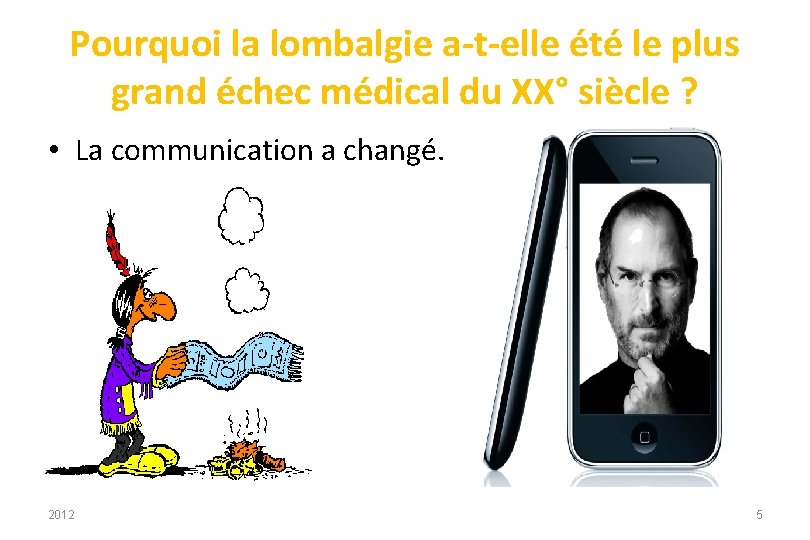 Pourquoi la lombalgie a-t-elle été le plus grand échec médical du XX° siècle ?