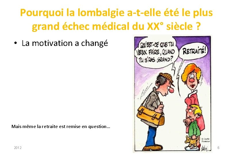 Pourquoi la lombalgie a-t-elle été le plus grand échec médical du XX° siècle ?