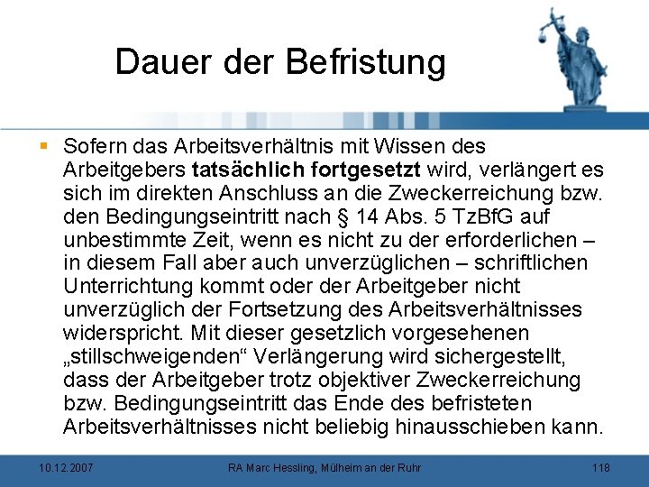 Dauer der Befristung § Sofern das Arbeitsverhältnis mit Wissen des Arbeitgebers tatsächlich fortgesetzt wird,