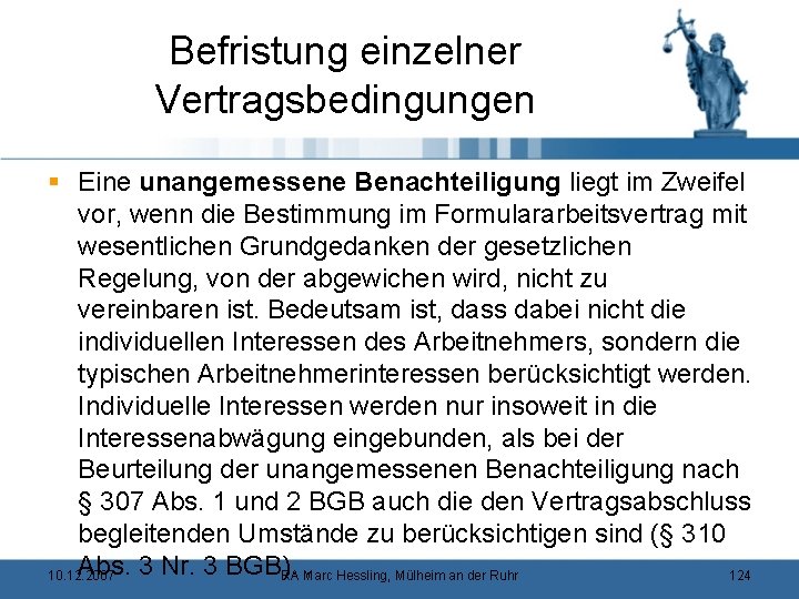 Befristung einzelner Vertragsbedingungen § Eine unangemessene Benachteiligung liegt im Zweifel vor, wenn die Bestimmung