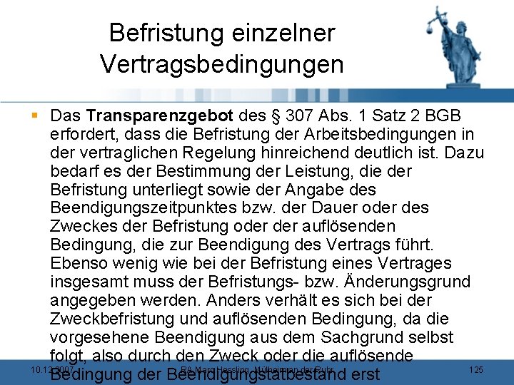 Befristung einzelner Vertragsbedingungen § Das Transparenzgebot des § 307 Abs. 1 Satz 2 BGB