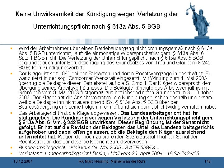 Keine Unwirksamkeit der Kündigung wegen Verletzung der Unterrichtungspflicht nach § 613 a Abs. 5