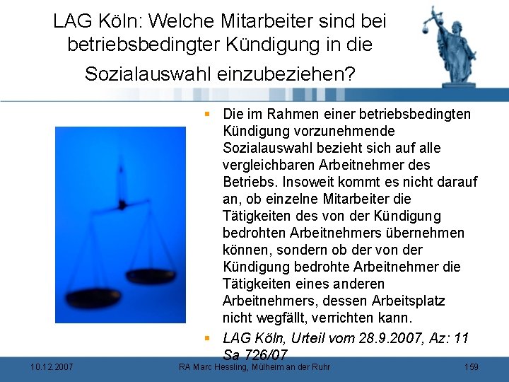 LAG Köln: Welche Mitarbeiter sind bei betriebsbedingter Kündigung in die Sozialauswahl einzubeziehen? 10. 12.