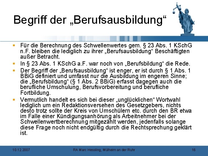 Begriff der „Berufsausbildung“ § Für die Berechnung des Schwellenwertes gem. § 23 Abs. 1